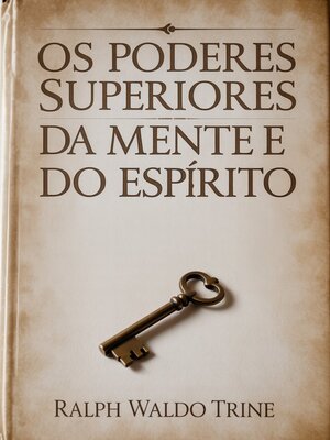 cover image of Os Poderes Superiores da Mente e do Espírito (traduzido)